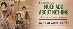 Banner advertising Much Ado About Nothing performed by The Shakespeare Theatre of New Jersey